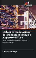 Metodi di modulazione di larghezza di impulso a spettro diffuso