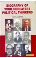 Biography of World Greatest Political Thinkers