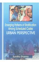 Emerging Patterns Of Stratification Among Scheduled Castes: Urban Perspective