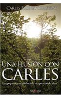 Una Ilusion Con Carles