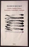 Charles Sanders Peirce: Semiotica, iconicidad y analogia
