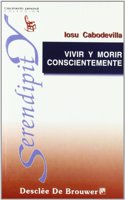 Vivir y Morir Conscientemente
