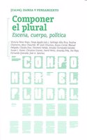 Componer el plural: Escena, cuerpo, politica
