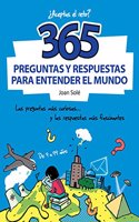 365 preguntas y respuestas para entender el mundo / 365 questions and answers to understand the world