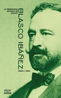 La prodigiosa historia de Vicente Blasco Ibanez