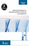 Aprovisionamiento y organizacion del office en alojamientos (Hosteleria y turismo) (Spanish Edition)