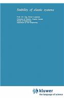 Stability of Elastic Systems: (7 Mechanics of Elastic Stability)