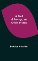 Bird of Passage, and Other Stories