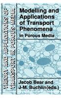 Modelling and Applications of Transport Phenomena in Porous Media