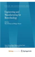 Engineering and Manufacturing for Biotechnology