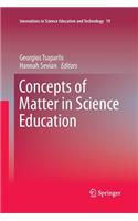 Concepts of Matter in Science Education: (19 Innovations in Science Education and Technology)