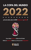 Copa del Mundo 2022, ¿Construida sobre 6.500 Calaveras y Odio?