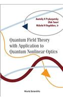 Quantum Field Theory with Application to Quantum Nonlinear Optics