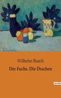 Fuchs. Die Drachen