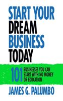Start Your Dream Business Today