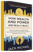 How Wealth and Power Are Really Built