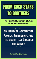 From Rock Stars to Brothers