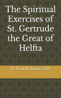 The Spiritual Exercises of St. Gertrude the Great of Helfta
