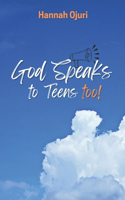 God Speaks to Teens Too