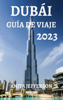 Dubái Guía de Viaje 2023