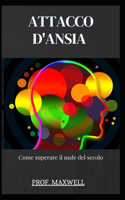 Attacco d'Ansia: Come superare il male del secolo