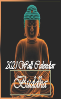 Buddha 2021 Wall Calendar: 8.5 x 8.5 inch monthly wall square wall calendar - Perfect for organising and Planning - 16 months.