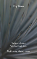 Egotism: The Bosom Serpent - Publishing People Series