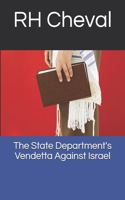 State Department's Vendetta Against Israel