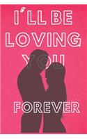 I'll be loving you forever