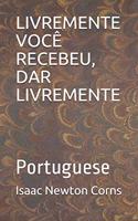 Livremente Você Recebeu, Dar Livremente