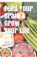 Feed Your Brain & Grow Your Life