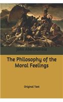 The Philosophy of the Moral Feelings: Original Text