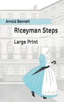 Riceyman Steps: Large Print