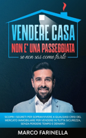 VENDERE CASA NON E' UNA PASSEGGIATA se non sai come farlo