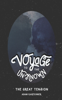 Voyage To The Unknown: The Great Tension(1 Voyage to the Unknown)