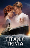 Titanic Trivia: Trivia Quiz Game Book