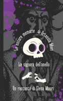 Le oscure memorie di Ortensia Mori: la signora dell'anello(2 Le Oscure Memorie Di Ortensia Mori)