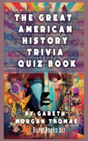 Great American History Trivia Quiz Book