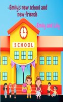 -Emily's new school and new friends - Emily and Lily