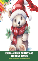 Enchanting Christmas Critter Magic