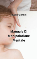 Manuale Di Manipolazione Mentale