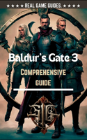 Baldur's Gate 3 Comprehensive Guide