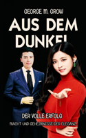 Aus dem Dunkel