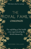 The Royal Family Challenges