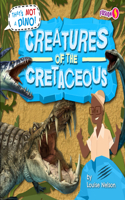 Creatures of the Cretaceous: (That's Not a Dino!)