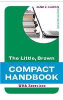 Little, Brown Compact Handbook with Exercises Plus Mywritinglab with Pearson Etext -- Access Card Package