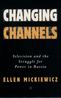 Changing Channels: Television and the Struggle for Power in America