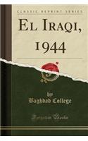 El Iraqi, 1944 (Classic Reprint)