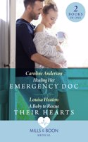 Healing Her Emergency Doc / A Baby To Rescue Their Hearts