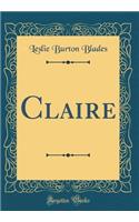 Claire (Classic Reprint)